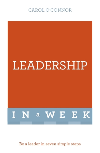 Паперова книга «Leadership In A Week: Be A Leader In Seven Simple Steps», автор Керол О'Коннор - фото №1