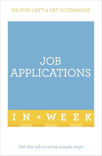Паперова книга «Job Applications In A Week: Get That Job In Seven Simple Steps», авторів Хілтон Кетт, Пет Скадамор - фото №1