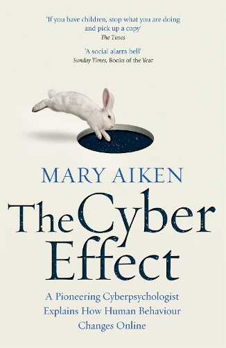 Паперова книга «The Cyber Effect: A Pioneering Cyberpsychologist Explains How Human Behaviour Changes Online», автор Мері Ейкен - фото №1