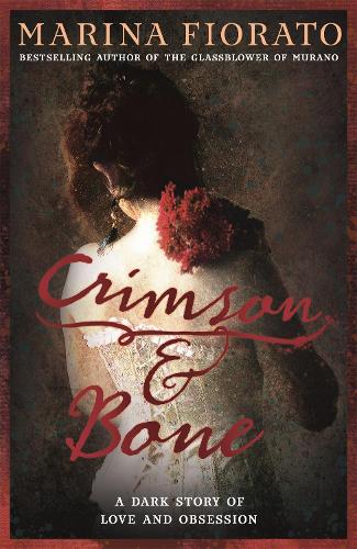 Бумажная книга «Crimson and Bone: a dark and gripping tale of love and obsession», автор Марина Фиорато - фото №1