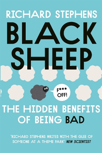 Паперова книга «Black Sheep: The Hidden Benefits of Being Bad», автор Річард Стівенс - фото №1