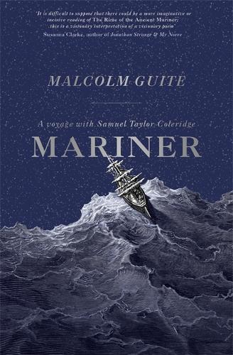 Бумажная книга «Mariner: A Voyage with Samuel Taylor Coleridge», автор Малкольм Гуайт - фото №1