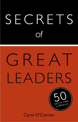 Бумажная книга «Secrets of Great Leaders: 50 Ways to Make a Difference», автор Кэрол О'Коннор - фото №1