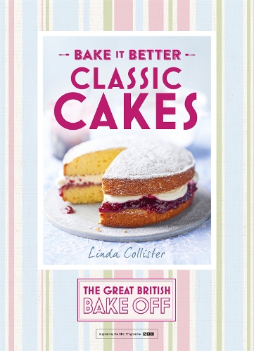 Паперова книга «Great British Bake Off – Bake it Better (No.1): Classic Cakes», автор Лінда Коллістер - фото №1