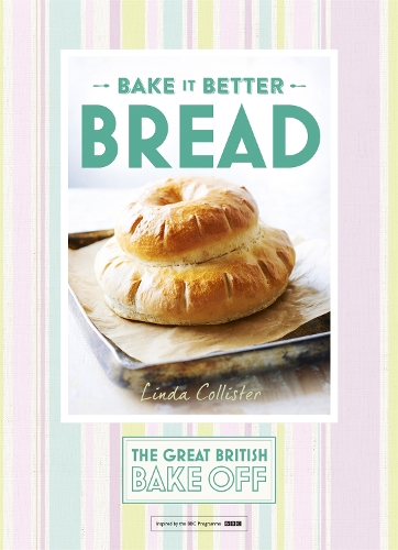 Бумажная книга «Great British Bake Off – Bake it Better (No.4): Bread», автор Линда Коллистер - фото №1