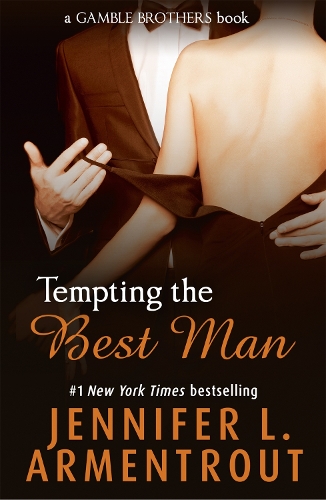 Бумажная книга «Tempting the Best Man (Gamble Brothers Book One)», автор Дженнифер Л. Арментраут - фото №1
