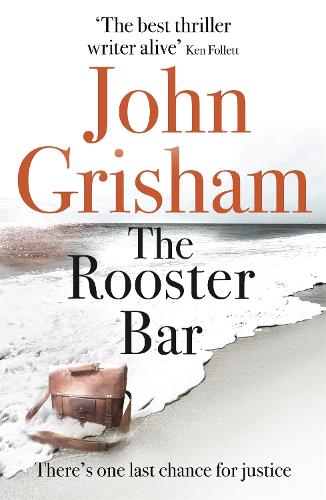 Паперова книга «The Rooster Bar: The New York Times and Sunday Times Number One Bestseller», автор Джон Ґрішем - фото №1