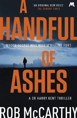 Бумажная книга «A Handful of Ashes: Dr Harry Kent Book 2», автор Роб Маккарти - фото №1