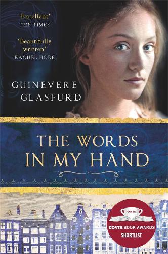 Паперова книга «The Words In My Hand: a novel of 17th century Amsterdam and a woman hidden from history», автор Гвіневра Гласфурд - фото №1