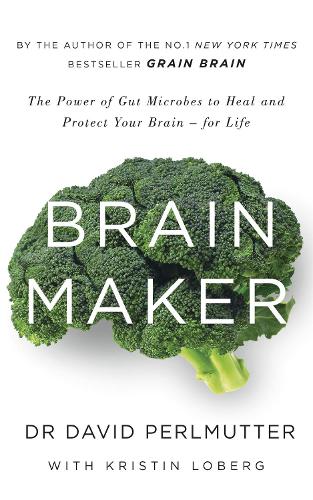 [object Object] «Brain Maker: The Power of Gut Microbes to Heal and Protect Your Brain - for Life», автор Дэвид Перлмуттер - фото №1