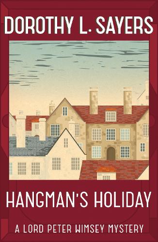 Бумажная книга «Hangman's Holiday: A gripping classic crime series that will take you by surprise», автор Дороти Л. Сэйерс - фото №1