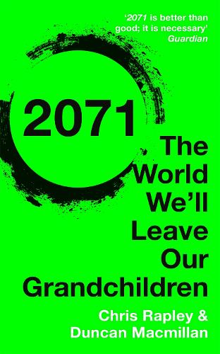 Паперова книга «2071: The World We'll Leave Our Grandchildren», авторів Кріс Раплі, Дункан Макміллан - фото №1