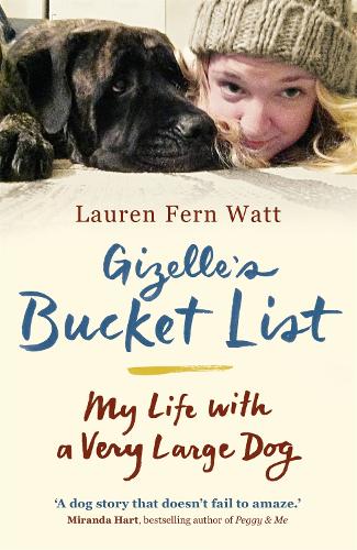 Паперова книга «Gizelle's Bucket List: My Life With A Very Large Dog», автор Лорен Ферн Вотт - фото №1