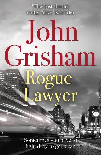 Бумажная книга «Rogue Lawyer: The breakneck and gripping legal thriller from the international bestselling author of suspense», автор Джон Гришэм - фото №1