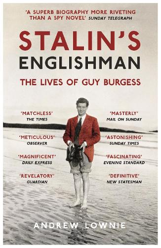Бумажная книга «Stalin's Englishman: The Lives of Guy Burgess», автор Эндрю Лоуни - фото №1