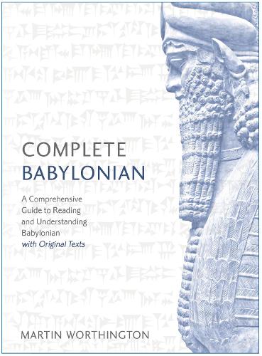 [object Object] «Complete Babylonian: A Comprehensive Guide to Reading and Understanding Babylonian, with Original Texts», автор Мартин Уортингтон - фото №1