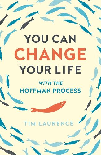 Бумажная книга «You Can Change Your Life: With the Hoffman Process», автор Тим Лоуренс - фото №1