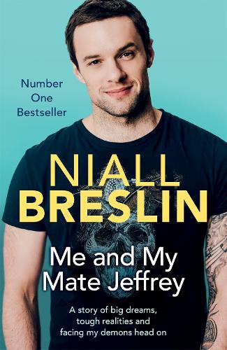 Бумажная книга «Me and My Mate Jeffrey: A story of big dreams, tough realities and facing my demons head on», автор Ниалл Бреслин - фото №1