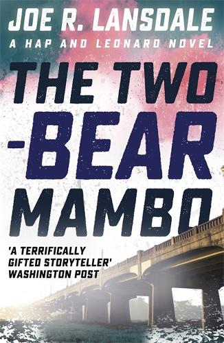 Бумажная книга «The Two-Bear Mambo: Hap and Leonard Book 3», автор Джо Р. Лэнсдейл - фото №1
