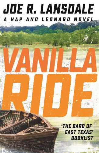 Паперова книга «Vanilla Ride: Hap and Leonard Book 7», автор Джо. Р. Ленсдейл - фото №1