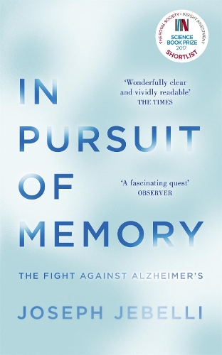 Бумажная книга «In Pursuit of Memory: The Fight Against Alzheimer's: Shortlisted for the Royal Society Prize», автор Джозеф Джебелли - фото №1