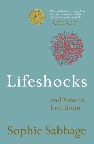 Бумажная книга «Lifeshocks: And how to love them», автор Софи Саббидж - фото №1