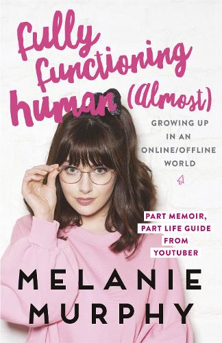 Бумажная книга «Fully Functioning Human (Almost): Living in an Online/Offline World», автор Мелани Мерфи - фото №1
