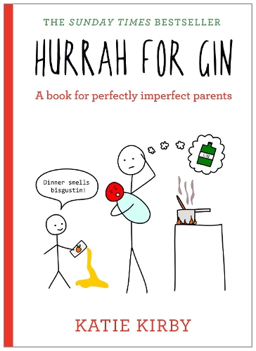 Бумажная книга «Hurrah for Gin: A perfect book for imperfect parents», автор Кэти Кирби - фото №1