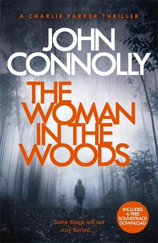 Паперова книга «The Woman in the Woods: A Charlie Parker Thriller: 16. From the No. 1 Bestselling Author of A Game of Ghosts», автор Джон Конноллі - фото №1