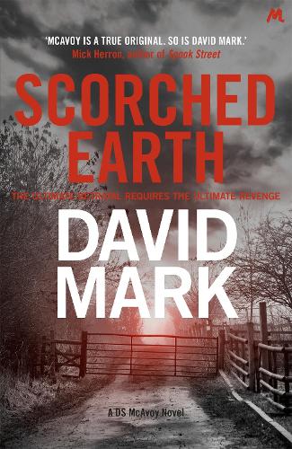 Бумажная книга «Scorched Earth: The 7th DS McAvoy Novel», автор Дэвид Марк - фото №1