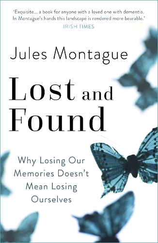 Паперова книга «Lost and Found: Why Losing Our Memories Doesn't Mean Losing Ourselves», автор Жюль Монтегю - фото №1