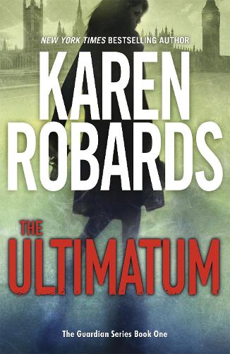 Бумажная книга «The Ultimatum: The Guardian Series Book 1», автор Карен Робардс - фото №1