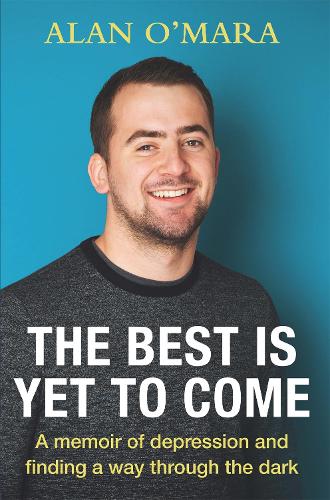 Паперова книга «The Best is Yet to Come: A Memoir about Football and Finding a Way Through the Dark», автор Алан О'Мара - фото №1