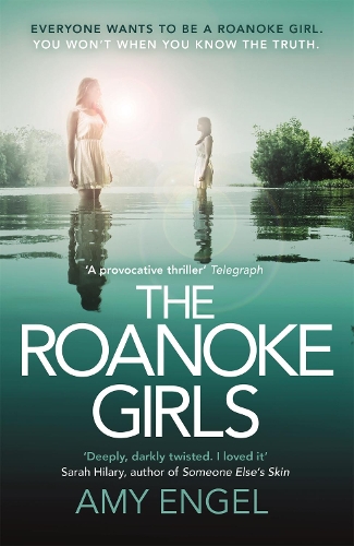 Паперова книга «The Roanoke Girls: the addictive Richard & Judy thriller 2017, and the #1 ebook bestseller: the gripping Richard & Judy thriller and #1 bestseller», автор Емі Енгель - фото №1