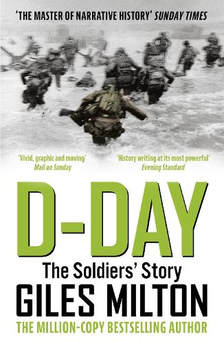 Бумажная книга «D-Day: The Soldiers' Story», автор Джайлс Милтон - фото №1
