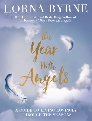 Бумажная книга «The Year With Angels: A guide to living lovingly through the seasons», автор Лорна Бирн - фото №1