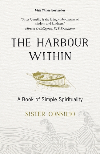 Паперова книга «The Harbour Within: A Book of Simple Spirituality», автор Сістер Консіліо - фото №1