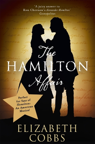 Паперова книга «The Hamilton Affair: The Epic Love Story of Alexander Hamilton and Eliza Schuyler», автор Елізабет Коббс - фото №1