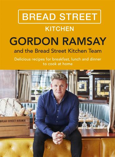Бумажная книга «Gordon Ramsay Bread Street Kitchen: Delicious recipes for breakfast, lunch and dinner to cook at home», автор Гордон Рамзи - фото №1