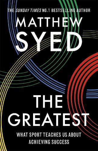Паперова книга «The Greatest: What Sport Teaches Us About Achieving Success», авторів Метью Саєд, Matthew Syed Consulting Ltd - фото №1