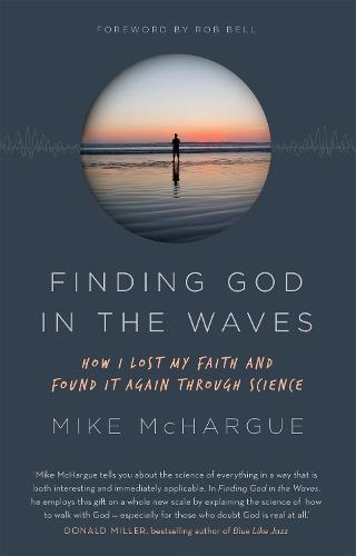 Бумажная книга «Finding God in the Waves: How I lost my faith and found it again through science», автор Майк Макхарг - фото №1