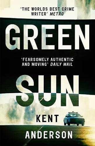 Бумажная книга «Green Sun: The new novel from 'the world's best crime writer'», автор Кент Андерсон - фото №1