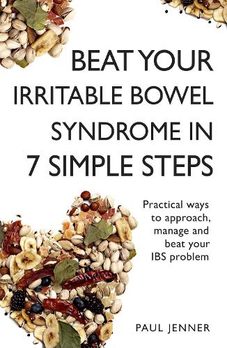 Паперова книга «Beat Your Irritable Bowel Syndrome (IBS) in 7 Simple Steps: Practical ways to approach, manage and beat your IBS problem», автор Пол Дженнер - фото №1
