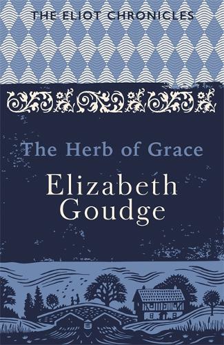 Бумажная книга «The Herb of Grace: Book Two of The Eliot Chronicles», автор Элизабет Гаудж - фото №1