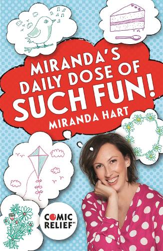 Бумажная книга «Miranda's Daily Dose of Such Fun!: 365 joy-filled tasks to make life more engaging, fun, caring and jolly», автор Миранда Харт - фото №1