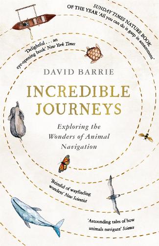 Бумажная книга «Incredible Journeys: Sunday Times Nature Book of the Year 2019», автор Дэвид Барри - фото №1
