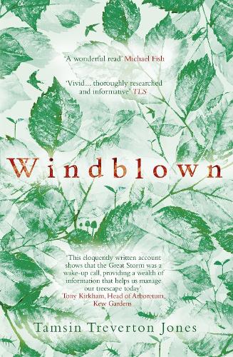 Бумажная книга «Windblown: Landscape, Legacy and Loss - The Great Storm of 1987», автор Тэмсин Тревертон Джонс - фото №1