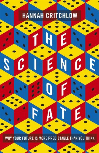 Бумажная книга «The Science of Fate: The New Science of Who We Are - And How to Shape our Best Future», автор Ханна Критчлоу - фото №1