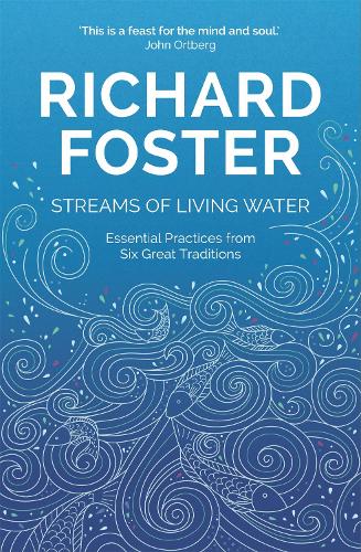 Бумажная книга «Streams of Living Water: Celebrating the Great Traditions of Christian Faith», автор Ричард Фостер - фото №1