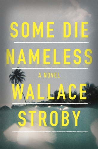 Бумажная книга «Some Die Nameless: A stylish and tense thriller», автор Уоллес Строби - фото №1